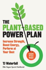 The Plant-Based Power Plan. Autor: Waterfall TJ. Dobreksiazki.pl Okładka książki The Plant-Based Power Plan