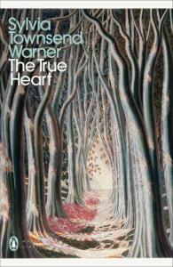 The True Heart. Autor: Sylvia Townsend Warner. Dobreksiazki.pl Okładka książki The True Heart