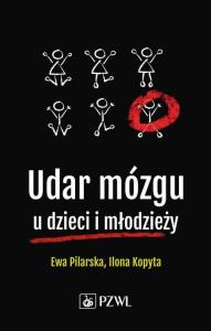 Udar mózgu u dzieci i młodzieży. Autor: Pilarska Ewa, Kopyta Ilona, Sabiniewicz Robert, Szurowska Edyta. Dobreksiazki.pl Okładka książki Udar mózgu u dzieci i młodzieży