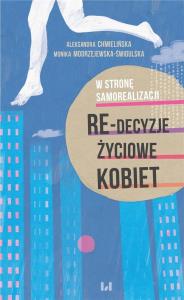 W stronę samorealizacji. Autor: Chmielińska Aleksandra, Modrzejewska-Świgulska Monika. Dobreksiazki.pl Okładka książki W stronę samorealizacji