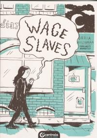 Wage Slaves. Autor: BAGDAŃSKA DARIA. Dobreksiazki.pl Okładka książki Wage Slaves