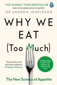 Why We Eat (Too Much). Autor: Jenkinson Andrew. Dobreksiazki.pl Okładka książki Why We Eat (Too Much)