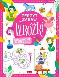 Wróżki. Zeszyt zabawy. Autor: Opracowanie zbiorowe. Dobreksiazki.pl Okładka książki Wróżki. Zeszyt zabawy