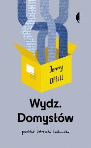 Wydz Domysłów. Autor: Offill Jenny. Dobreksiazki.pl Okładka książki Wydz Domysłów