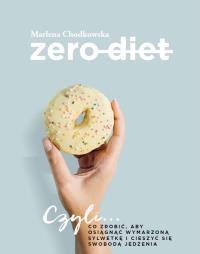 Zero Diet. Autor: Marlena Chodkowska. Dobreksiazki.pl Okładka książki Zero Diet