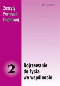 Zeszyty Formacji Duchowej nr 2 Dojrzewanie do.... Autor: praca zbiorowa. Dobreksiazki.pl Okładka książki Zeszyty Formacji Duchowej nr 2 Dojrzewanie do...