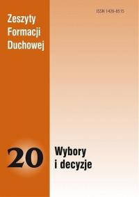 Zeszyty Formacji Duchowej nr 20 Wybory i decyzje. Autor: praca zbiorowa. Dobreksiazki.pl Okładka książki Zeszyty Formacji Duchowej nr 20 Wybory i decyzje
