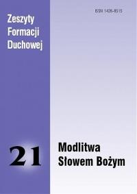 Zeszyty Formacji Duchowej nr 21 Modlitwa Słowem.... Autor: Praca zbiorowa. Dobreksiazki.pl Okładka książki Zeszyty Formacji Duchowej nr 21 Modlitwa Słowem...