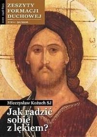 Zeszyty Formacji Duchowej nr 30 Jak radzić sobie... Autor: Mieczysław Kożuch SJ. Dobreksiazki.pl Okładka książki Zeszyty Formacji Duchowej nr 30 Jak radzić sobie..