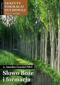 Zeszyty Formacji Duchowej nr 31 Słowo Boże i.... Autor: Amedeo Cencini FdCC. Dobreksiazki.pl Okładka książki Zeszyty Formacji Duchowej nr 31 Słowo Boże i...