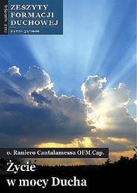 Zeszyty Formacji Duchowej nr 32 Życie w mocy Ducha. Autor: o. Raniero Cantalamessa. Dobreksiazki.pl Okładka książki Zeszyty Formacji Duchowej nr 32 Życie w mocy Ducha