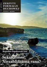 Zeszyty Formacji Duchowej nr 51 Seksualność.... Autor: Bogusław Szpakowski SAC. Dobreksiazki.pl Okładka książki Zeszyty Formacji Duchowej nr 51 Seksualność...