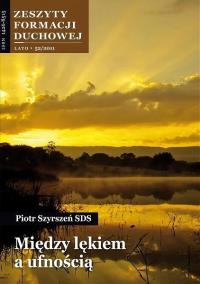 Zeszyty Formacji Duchowej nr 52 Między lękiem.... Autor: ks. Piotr Szyrszeń SDS. Dobreksiazki.pl Okładka książki Zeszyty Formacji Duchowej nr 52 Między lękiem...