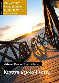 Zeszyty Formacji Duchowej nr 62 Kryzys a pokój.... Autor: o. Mateusz Hinc OFMCap. Dobreksiazki.pl Okładka książki Zeszyty Formacji Duchowej nr 62 Kryzys a pokój...