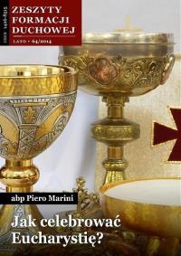 Zeszyty Formacji Duchowej nr 64 Jak celebrować.... Autor: abp Piero Marini. Dobreksiazki.pl Okładka książki Zeszyty Formacji Duchowej nr 64 Jak celebrować...