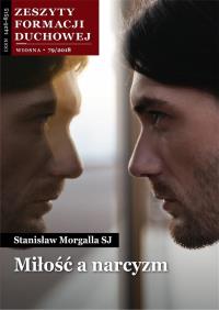 Zeszyty Formacji Duchowej nr 79 Miłość a narcyzm. Autor: Stanisław Morgalla SJ. Dobreksiazki.pl Okładka książki Zeszyty Formacji Duchowej nr 79 Miłość a narcyzm