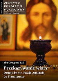 Zeszyty Formacji Duchowej nr 83 Przekazywanie.... Autor: abp Grzegorz Ryś. Dobreksiazki.pl Okładka książki Zeszyty Formacji Duchowej nr 83 Przekazywanie...