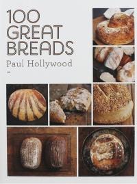 100 Great Breads. Autor: Hollywood Paul. Dobreksiazki.pl Okładka książki 100 Great Breads