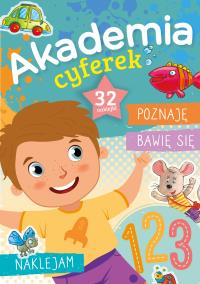 Akademia cyferek. Autor: Horosin Anna, Filuciak Urszula. Dobreksiazki.pl Okładka książki Akademia cyferek