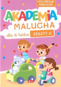 Akademia Malucha dla 6-latka z.3. Autor: Opracowanie zbiorowe. Dobreksiazki.pl Okładka książki Akademia Malucha dla 6-latka z.3
