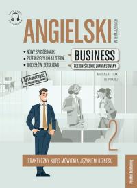 Angielski w tłumaczeniach. Business 2 wyd. 6. Autor: Filak Magdalena, Radej Filip. Dobreksiazki.pl Okładka książki Angielski w tłumaczeniach. Business 2 wyd. 6