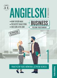 Angielski w tłumaczeniach. Business cz.1 w.6. Autor: Filak Magdalena, Radej Filip. Dobreksiazki.pl Okładka książki Angielski w tłumaczeniach. Business cz.1 w.6
