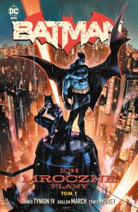 Batman T.1 Ich mroczne plany. Autor: James Tynion IV, Guillem March, Tony S. Daniel. Dobreksiazki.pl Okładka książki Batman T.1 Ich mroczne plany