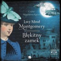 Błękitny zamek audiobook. Autor: Montgomery Lucy Maud. Dobreksiazki.pl Okładka książki Błękitny zamek audiobook