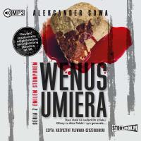 CD MP3 Wenus umiera. Autor: Aleksander Sowa. Dobreksiazki.pl Okładka książki CD MP3 Wenus umiera