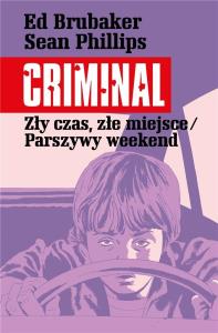 Okładka książki Criminal T.4 Zły czas, złe miejsce/Parszywy..