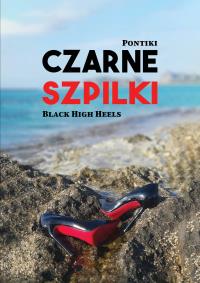 Czarne szpilki. Autor: Pontiki. Dobreksiazki.pl Okładka książki Czarne szpilki