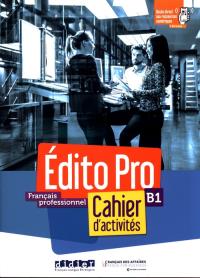 Edito Pro B1 ćwiczenia + CD. Autor: Romain Racine. Dobreksiazki.pl Okładka książki Edito Pro B1 ćwiczenia + CD