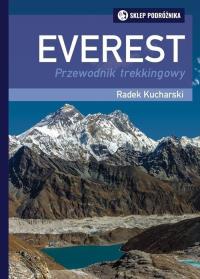 Everest Przewodnik trekkingowy. Autor: Kucharski Radek. Dobreksiazki.pl Okładka książki Everest Przewodnik trekkingowy