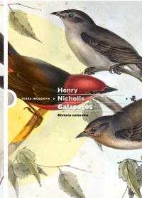 Galapagos. Historia naturalna - uszkodzone. Autor: Nicholls Henry. Dobreksiazki.pl Okładka książki Galapagos. Historia naturalna - uszkodzone