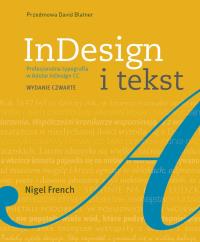 InDesign i tekst Profesjonalna typografia w Adobe InDesign. Autor: French Nigel. Dobreksiazki.pl Okładka książki InDesign i tekst Profesjonalna typografia w Adobe InDesign