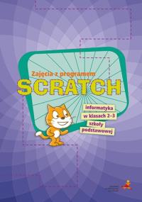 Informatyka.Zajęcia z programem SCRATCH 2-3 SP GWO. Autor: Piotr Zarzycki. Dobreksiazki.pl Okładka książki Informatyka.Zajęcia z programem SCRATCH 2-3 SP GWO
