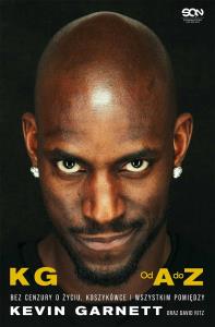 Kevin Garnett. Od A do Z. Autor: David Ritz Kevin Garnett. Dobreksiazki.pl Okładka książki Kevin Garnett. Od A do Z