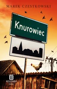 Knurowiec. Autor: Czestkowski Marek. Dobreksiazki.pl Okładka książki Knurowiec