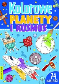 Kolorowe planety i kosmos. Autor: Opracowanie zbiorowe. Dobreksiazki.pl Okładka książki Kolorowe planety i kosmos