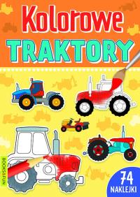 Kolorowe traktory. Autor: Opracowanie zbiorowe. Dobreksiazki.pl Okładka książki Kolorowe traktory