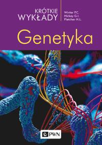 Krótkie wykłady. Genetyka. Autor: Fletcher Hugh, Hickey Ivor. Dobreksiazki.pl Okładka książki Krótkie wykłady. Genetyka