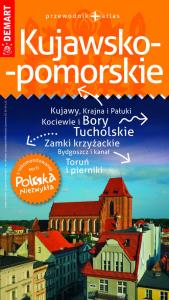 Kujawsko-pomorskie. Przewodnik+atlas. Polska niezwykła. Autor: Opracowanie zbiorowe. Dobreksiazki.pl Okładka książki Kujawsko-pomorskie. Przewodnik+atlas. Polska niezwykła