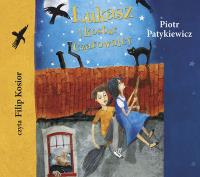 Łukasz i kostur czarownicy. Audiobook. Autor: Patykiewicz Piotr. Dobreksiazki.pl Okładka książki Łukasz i kostur czarownicy. Audiobook