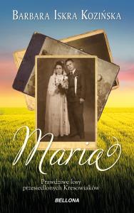 Maria. Autor: Iskra-Kozińska Barbara. Dobreksiazki.pl Okładka książki Maria
