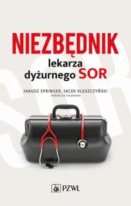 Niezbędnik lekarza dyżurnego SOR. Wydawca: PZWL. Dobreksiazki.pl Opakowanie Niezbędnik lekarza dyżurnego SOR