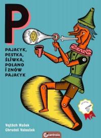 Pajacyk, Pestka, Śliwka, Polano i znów Pajacyk. Autor: Masek Vojtech, Chrudos Valousek. Dobreksiazki.pl Okładka książki Pajacyk, Pestka, Śliwka, Polano i znów Pajacyk