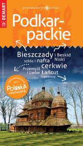 Podkarpackie. Przewodnik+atlas. Polska niezwykła. Autor: Opracowanie zbiorowe. Dobreksiazki.pl Okładka książki Podkarpackie. Przewodnik+atlas. Polska niezwykła