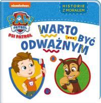 Psi Patrol. Historie z morałem. Warto być odważnym.. Autor: Opracowanie zbiorowe. Dobreksiazki.pl Okładka książki Psi Patrol. Historie z morałem. Warto być odważnym.