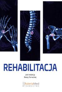 Rehabilitacja. Wydawca: AsteriaMed. Dobreksiazki.pl Opakowanie Rehabilitacja