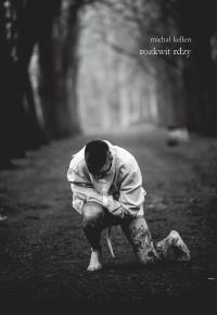 Rozkwit rdzy. Autor: Michał Kellen. Dobreksiazki.pl Okładka książki Rozkwit rdzy